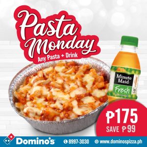 Domino's Pizza - Pasta Monday: Get Any Pasta + Drink for ₱175 (Save ₱99)