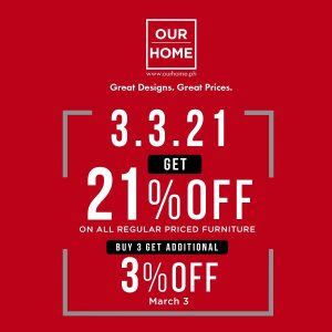 Our Home - 3.3 Deal: Get 21% Off on Regular Priced Furniture