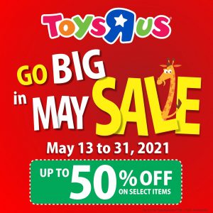 ToysRUs - GO BIG in May Sale: Get Up to 50% Off on Select Items