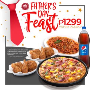 Pizza Hut - Father's Day Feast for P1299 