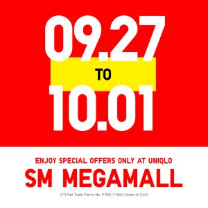 UNIQLO SM Megamall 5-Day Sale UNIQLO SM Megamall 5-Day Sale