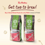 Buy 1, Get 1 Decaf Retail Pack for ₱600 @ Tim Hortons