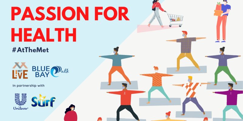 Blue Bay Walk – Passion For Health at The Met: Chance to Win Unilever Products