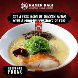 Ramen Nagi – Reopening Promo: FREE Bowl of Chicken Paitan King With Minimum ₱999 Purchase