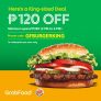 Burger King – Get P120 Off via GrabFood