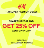 H&M – 11.11 Deal: Share a Post and Get 25% Off When you Purchase Above ₱1,999