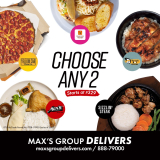 Max’s Group – Choose Any 2 Promo Starting at ₱329