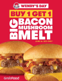 Wendy’s – Buy 1 Get 1 Big Bacon Mushroom Melt via GrabFood