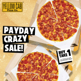 Yellow Cab Pizza – Payday Crazy Sale